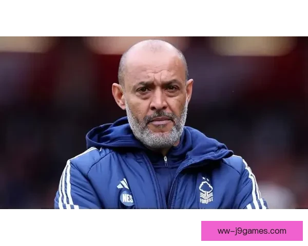 努诺·埃斯皮里托·桑托正式执掌诺丁汉森林教鞭开启新篇章